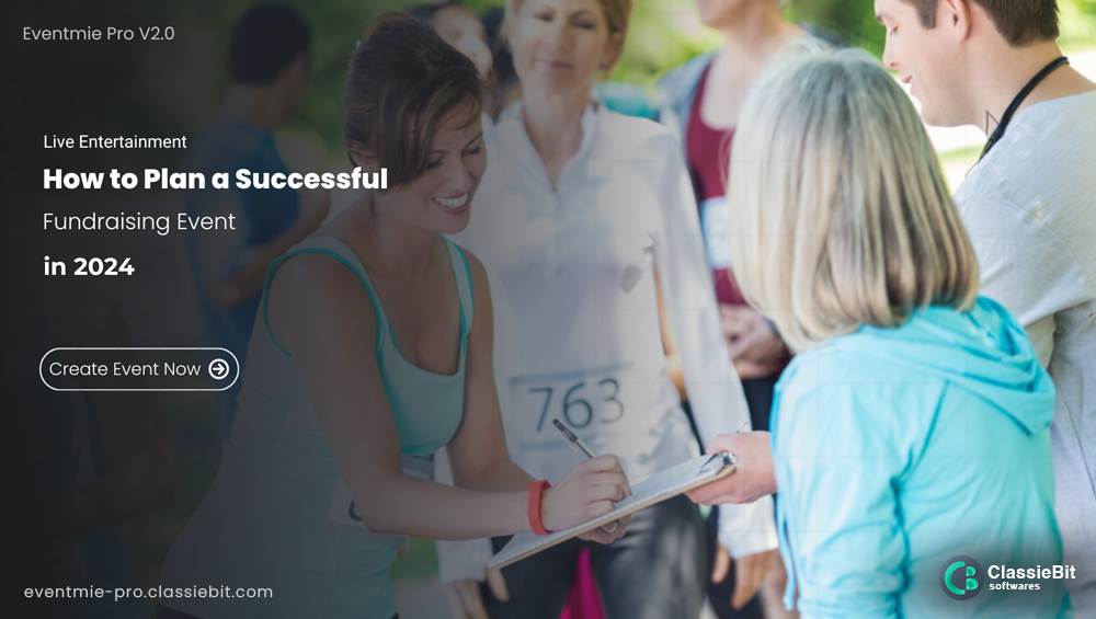 How to Plan a Successful Fundraising Event in 2024 | Classiebit Software