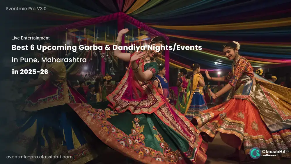Best 6 Upcoming Garba & Dandiya Nights/Events in Pune, Maharashtra 2025 | Classiebit Software