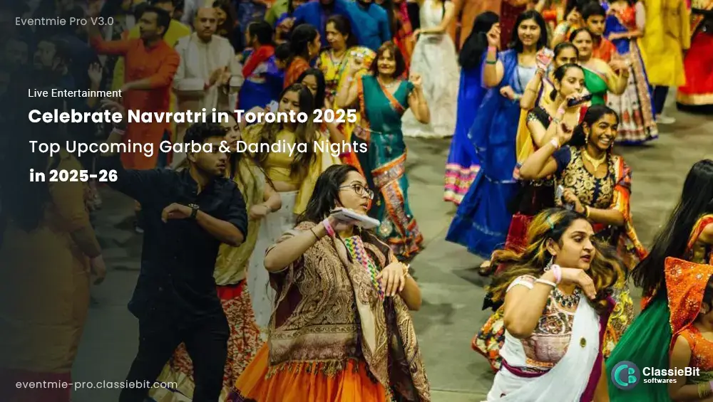 Celebrate Navratri in Toronto 2025 | Top Upcoming Garba & Dandiya Nights in Canada | Classiebit Software