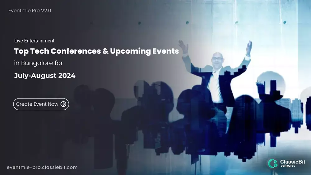 Top Tech Conferences & Upcoming Events in Bangalore for July-August 2024 | Classiebit Software