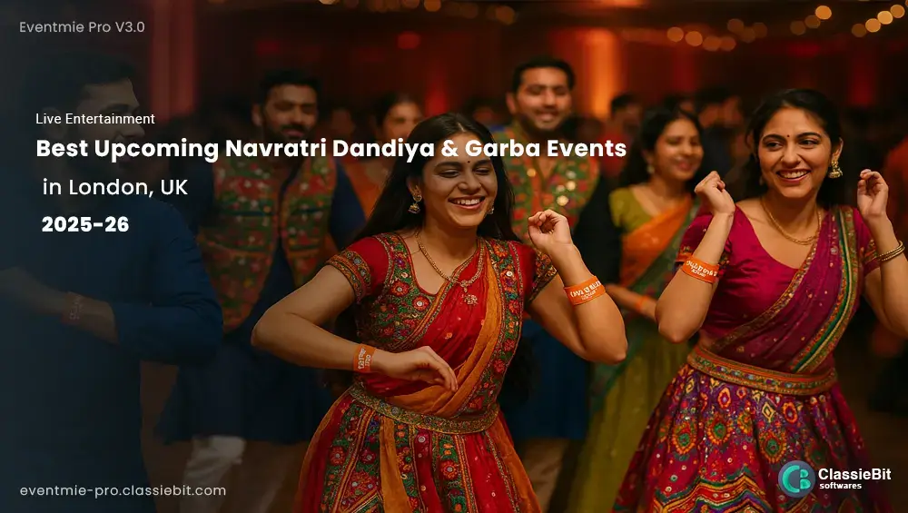 Best Upcoming Navratri Dandiya & Garba Events in London, UK 2025 | Classiebit Software