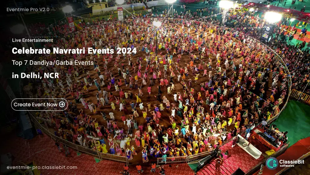 Celebrate Navratri Events 2024 | Top 7 Dandiya/Garba Events in Delhi, NCR | Classiebit Software